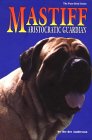 The Mastiff : Aristocratic Guardian